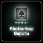 Pokerklas hesap oluşturma formunu dolduran bir kullanıcı detayı.