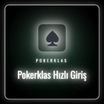 Pokerklas Hızlı Giriş ekranı ve güvenli erişim yöntemleri